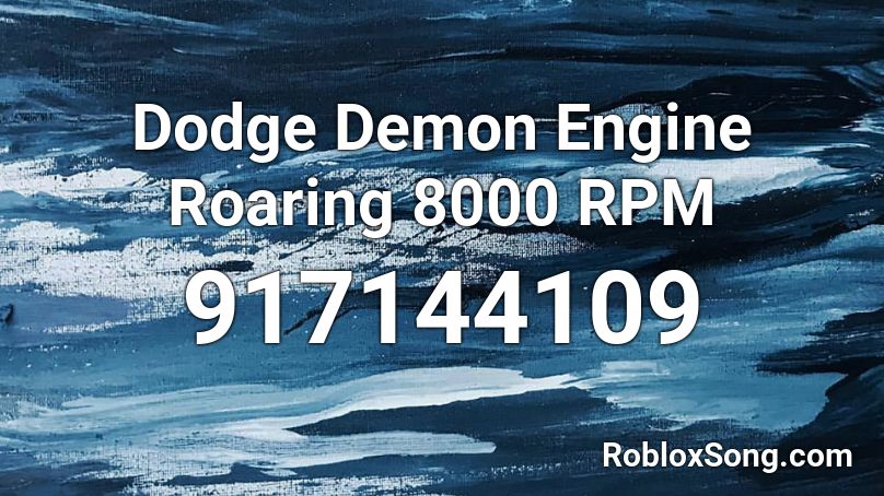 Dodge Demon Engine Roaring 8000 RPM Roblox ID