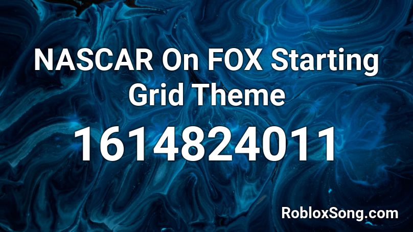 NASCAR On FOX Starting Grid Theme  Roblox ID