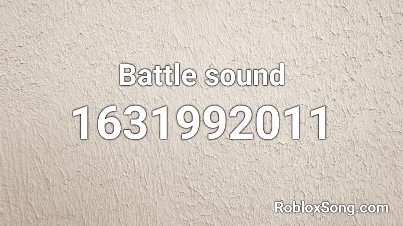 Battle sound Roblox ID