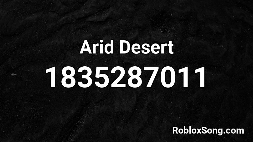 Arid Desert Roblox ID