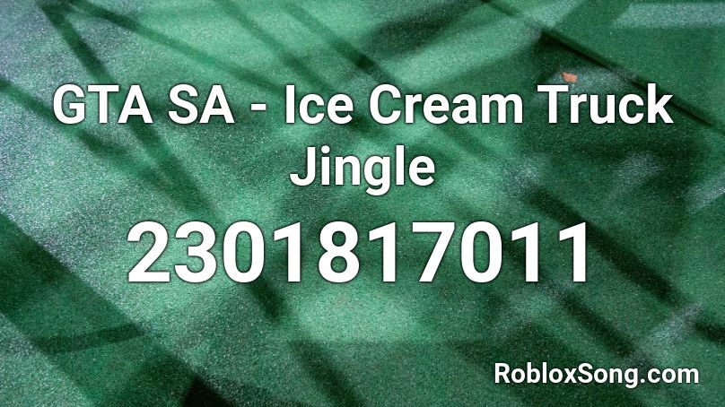 GTA SA - Ice Cream Truck Jingle Roblox ID