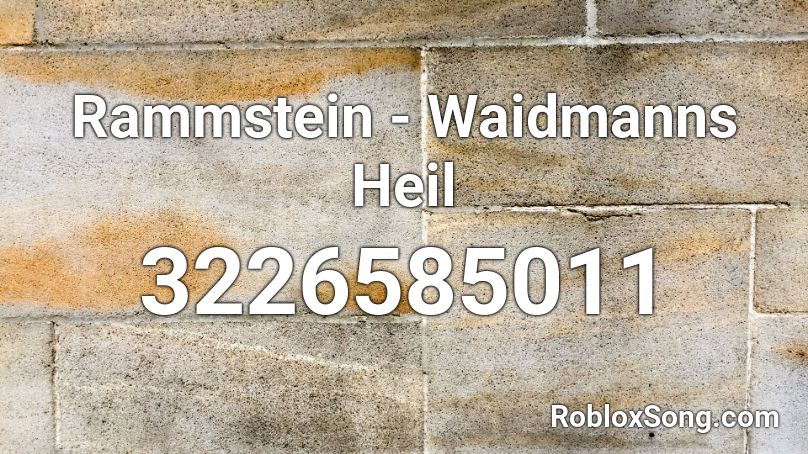 Rammstein - Waidmanns Heil Roblox ID