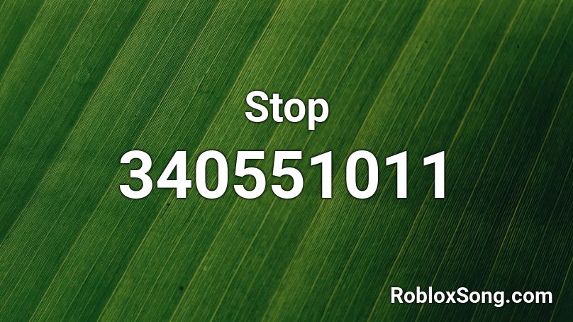 Stop Roblox Id Roblox Music Codes - you better stop roblox id