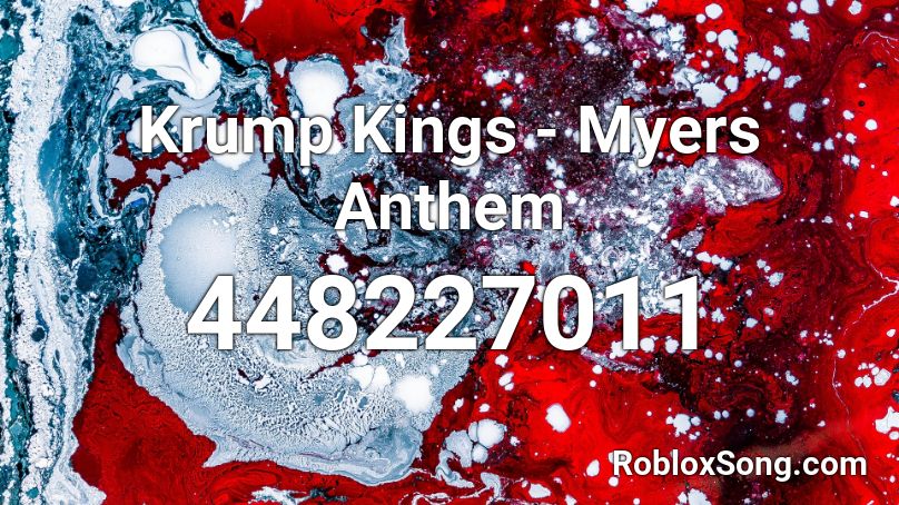 Krump Kings - Myers Anthem Roblox ID