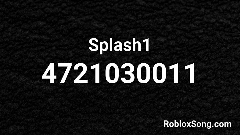 Splash1 Roblox ID
