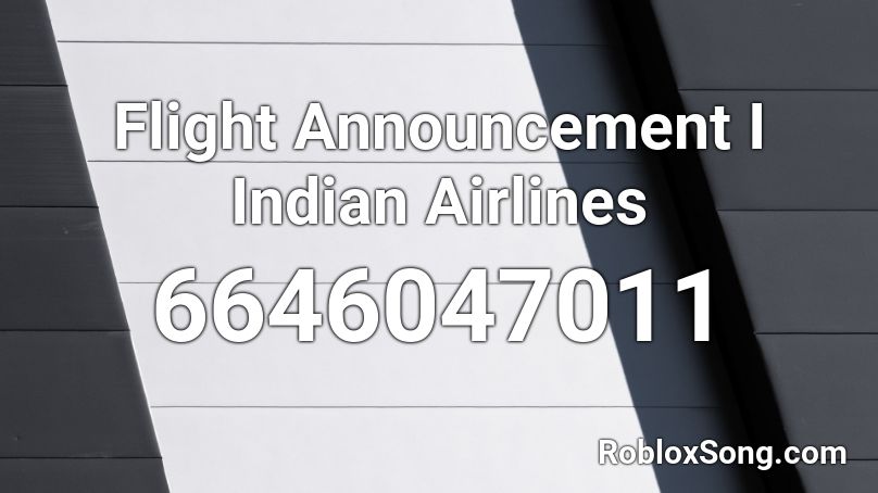 Flight Announcement I Indian Airlines Roblox ID