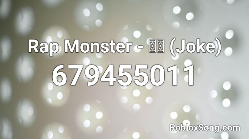 Rap Monster - 농담 (Joke) Roblox ID