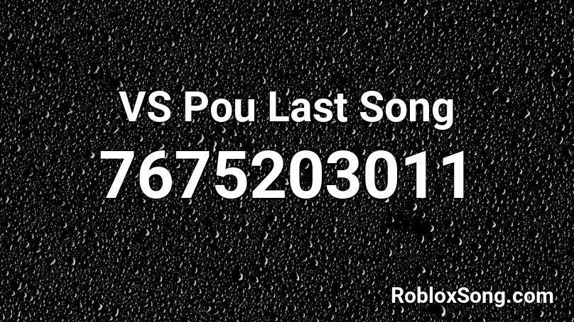 VS Pou Last Song Roblox ID