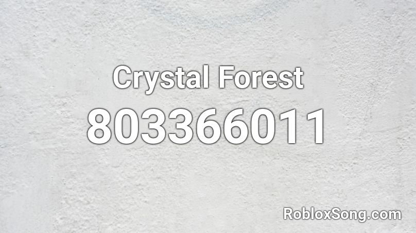 Crystal Forest Roblox ID