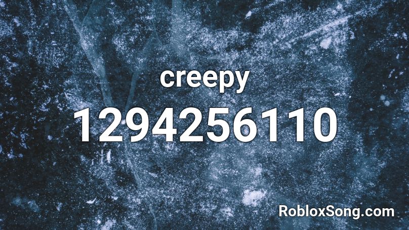 creepy Roblox ID