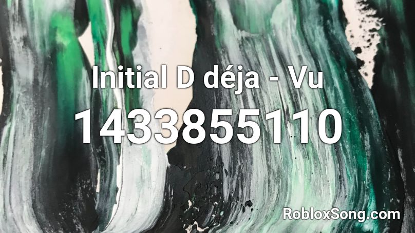 Initial D déja - Vu  Roblox ID