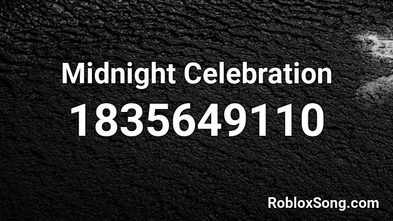 Midnight Celebration Roblox ID
