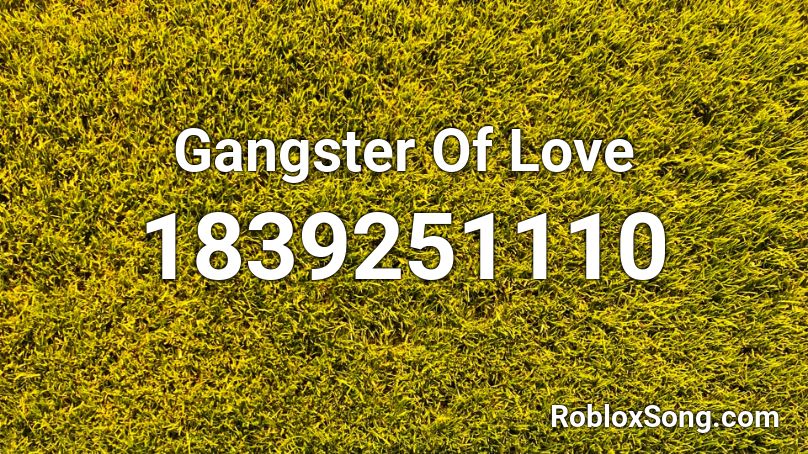 Gangster Of Love Roblox ID