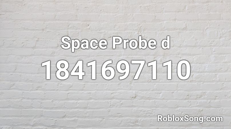 Space Probe d Roblox ID
