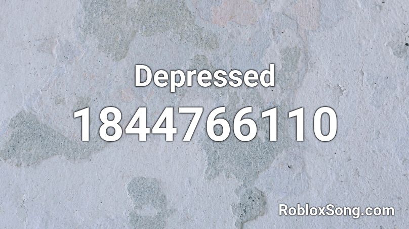 oi made a song about depression roblox id