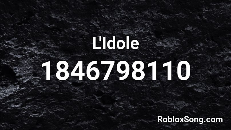 L'Idole Roblox ID