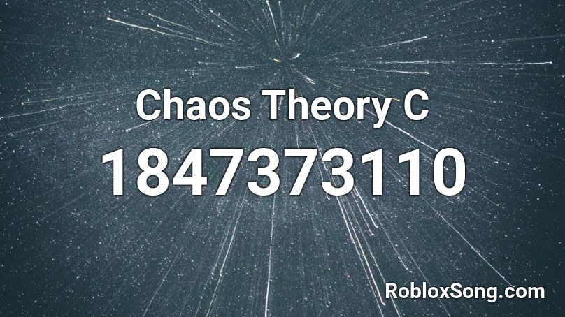 Chaos Theory C Roblox ID