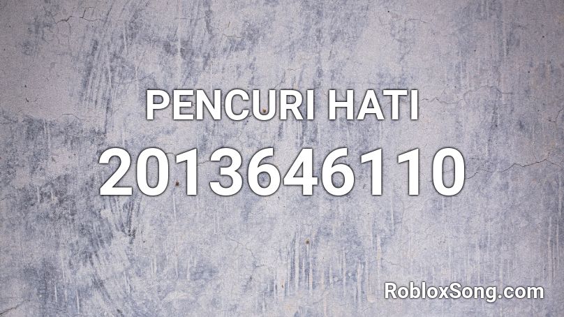 PENCURI HATI Roblox ID