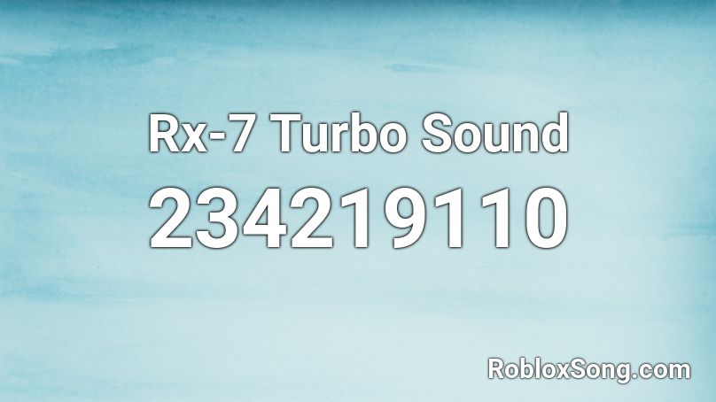 Rx-7 Turbo Sound Roblox ID