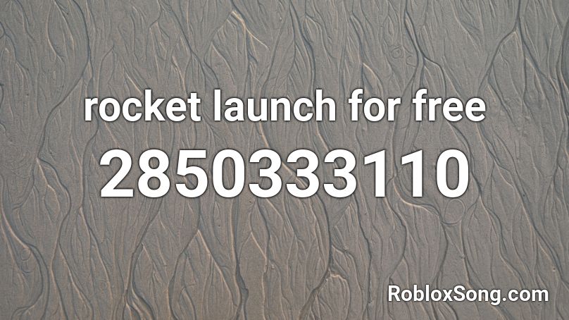 rocket launch for free Roblox ID