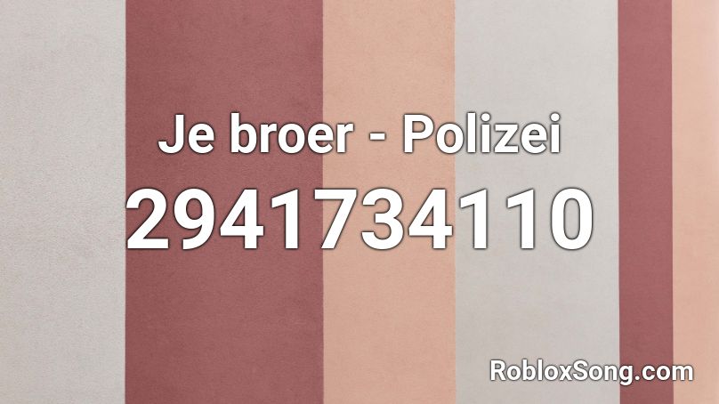 Je Broer Polizei Roblox Id Roblox Music Codes - nf let you down roblox id