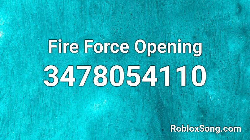 Fire Force Opening Roblox ID