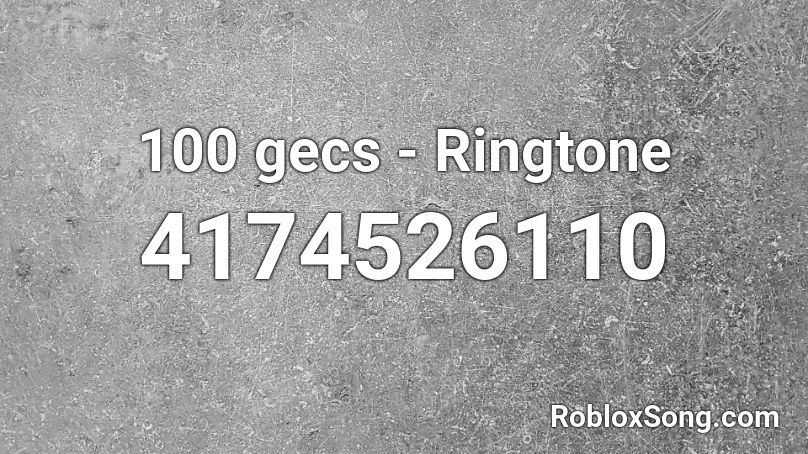 100 gecs - Ringtone Roblox ID