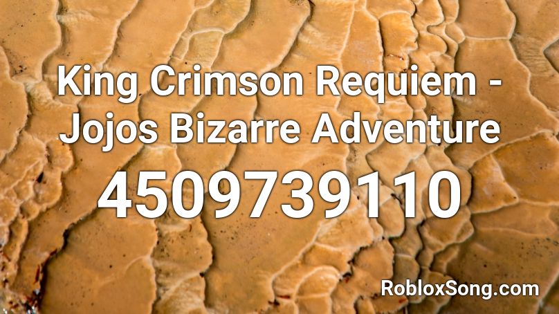 King Crimson Requiem - Jojos Bizarre Adventure Roblox ID
