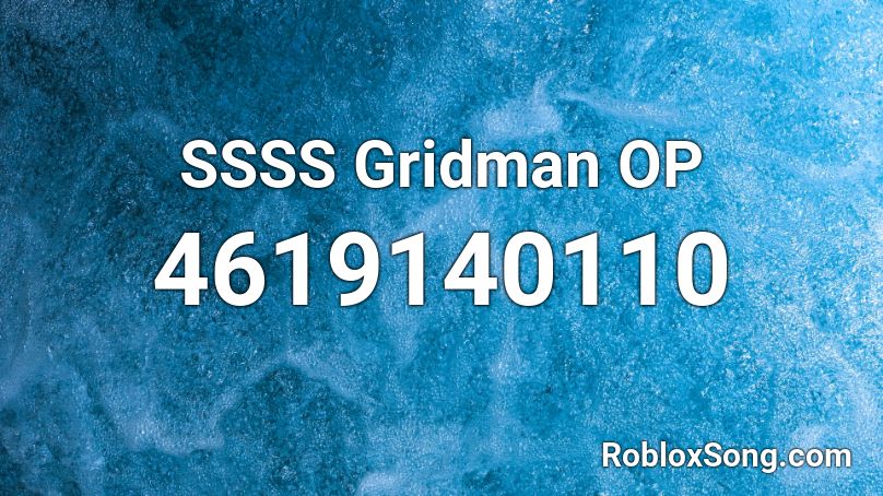 SSSS Gridman OP Roblox ID