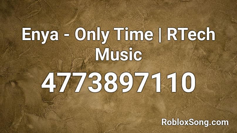 Enya - Only Time | RTech Music Roblox ID