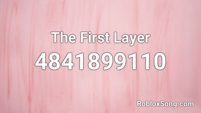 The First Layer Roblox ID