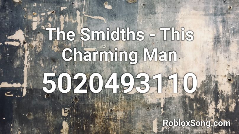 The Smidths - This Charming Man Roblox ID