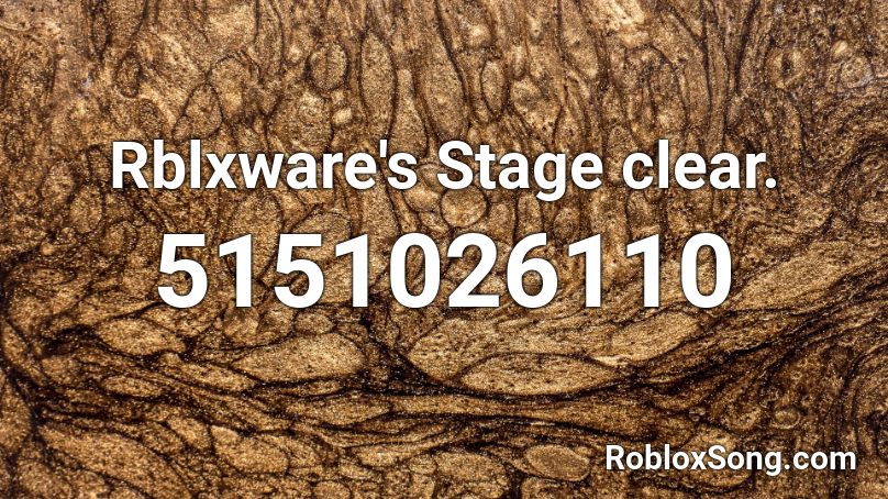 Rblxware's Stage clear. Roblox ID