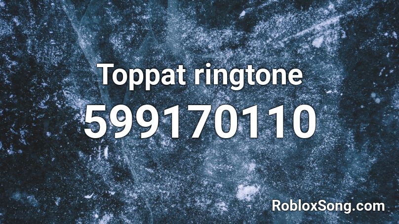 Toppat ringtone Roblox ID