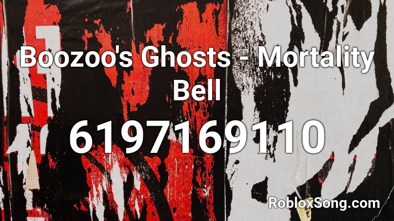 Boozoo's Ghosts - Mortality Bell Roblox ID