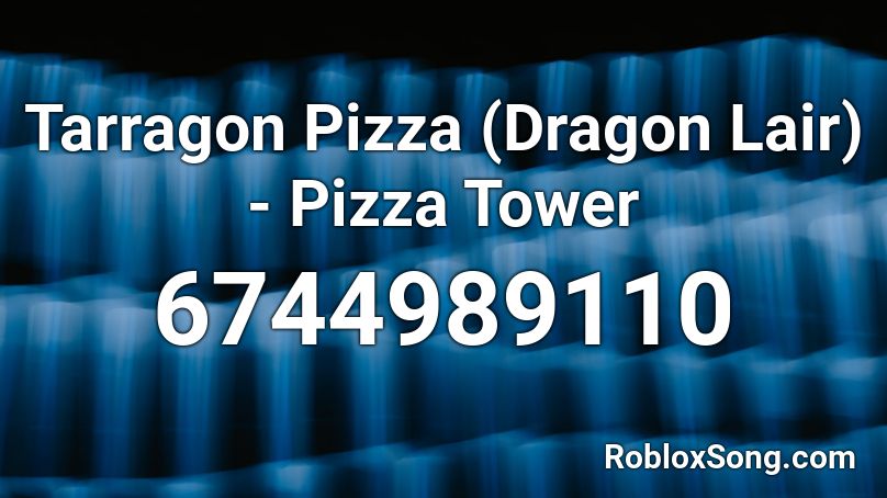 Tarragon Pizza (Dragon Lair) - Pizza Tower Roblox ID