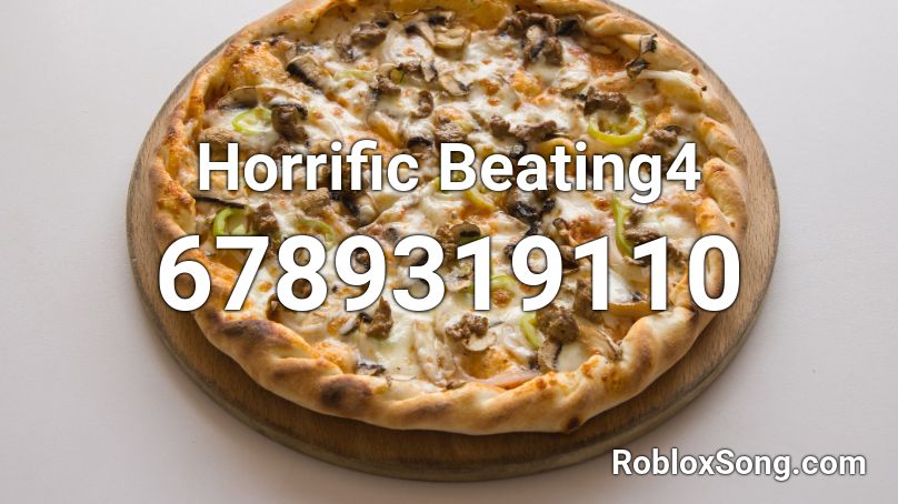 Horrific Beating4 Roblox ID