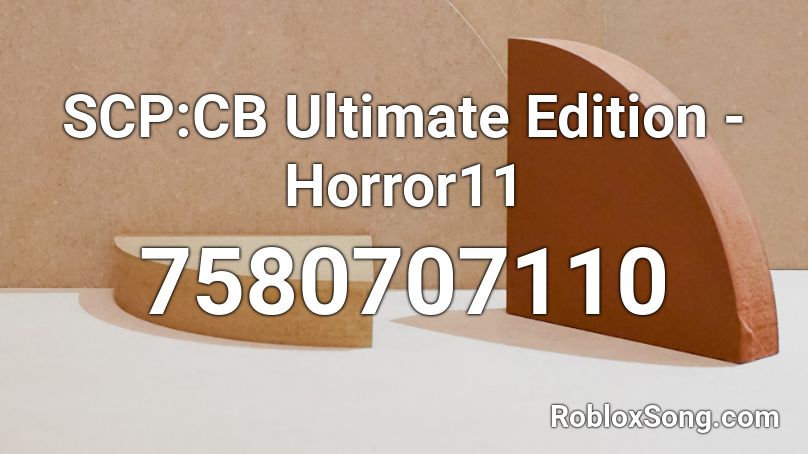 SCP:CB Ultimate Edition - Horror11 Roblox ID