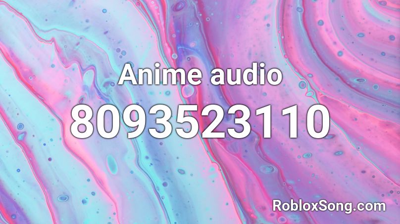 Anime audio Roblox ID