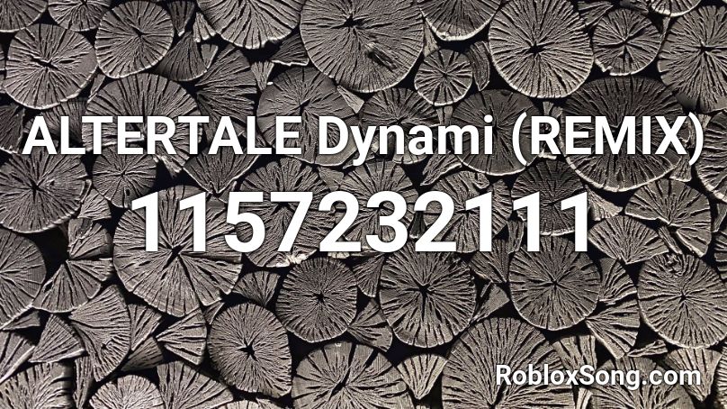 ALTERTALE Dynami (REMIX) Roblox ID