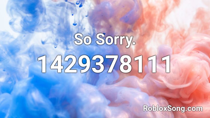 So Sorry.  Roblox ID