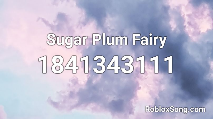 Sugar Plum Fairy Roblox ID