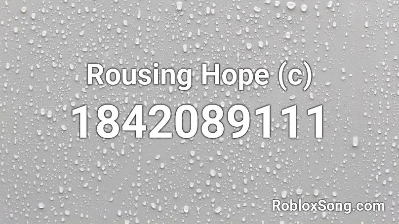 Rousing Hope (c) Roblox ID