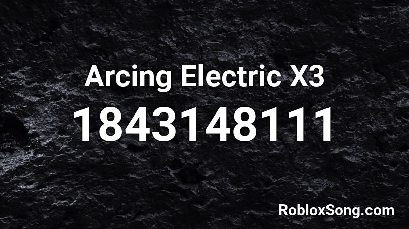 Arcing Electric X3 Roblox ID