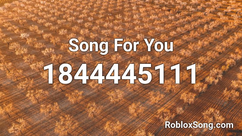 Song For You Roblox ID