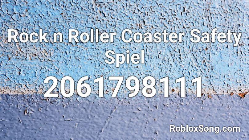 Rock n Roller Coaster Safety Spiel  Roblox ID