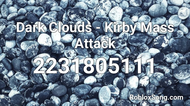 Dark Clouds - Kirby Mass Attack Roblox ID