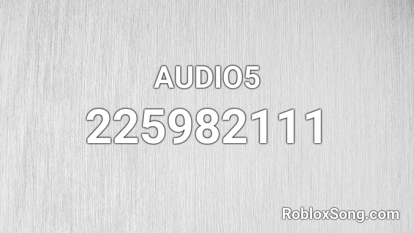 AUDIO5 Roblox ID