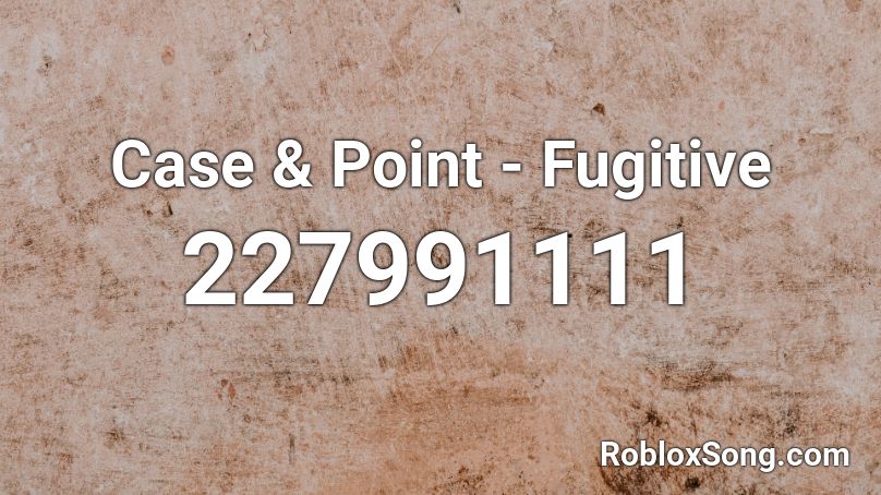 Case & Point - Fugitive Roblox ID