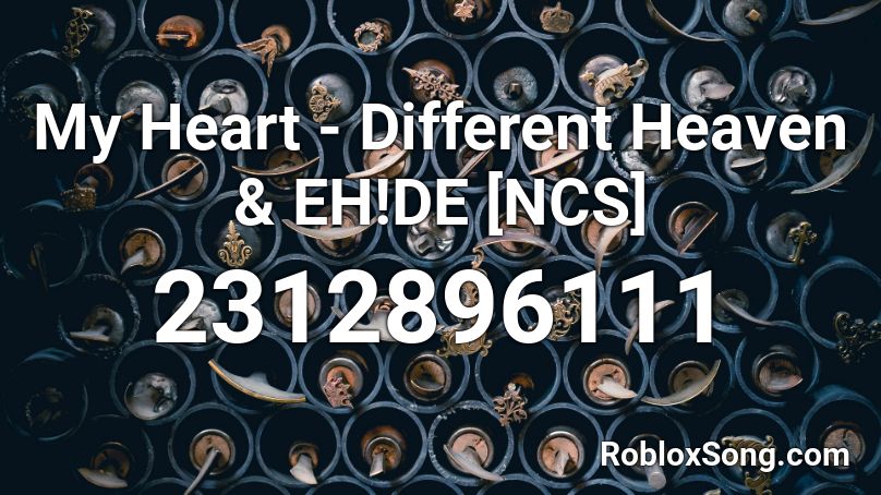My Heart - Different Heaven & EH!DE [NCS] Roblox ID